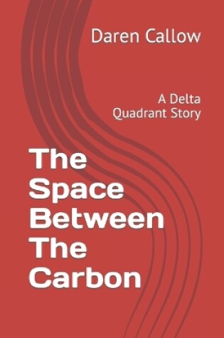 Cover of The Space Between The Carbon