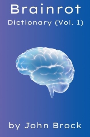 Cover of Brainrot Dictionary (Vol. 1)