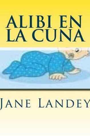 Cover of Alibi en la cuna