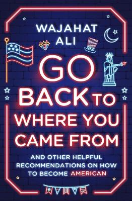 Book cover for Go Back to Where You Came From