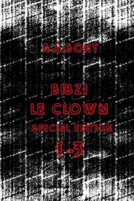 Book cover for Bibzi Le Clown 1-3 Special Edition