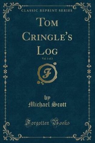 Cover of Tom Cringle's Log, Vol. 1 of 2 (Classic Reprint)