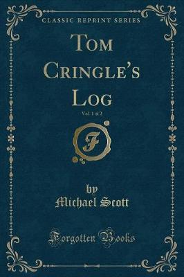 Book cover for Tom Cringle's Log, Vol. 1 of 2 (Classic Reprint)