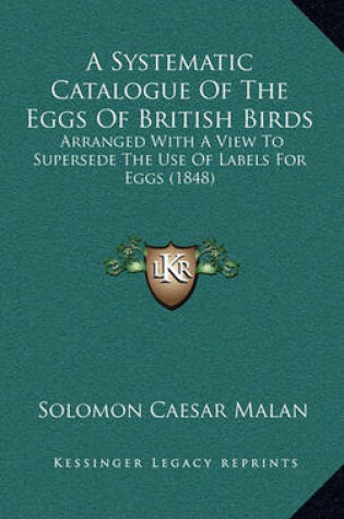 Cover of A Systematic Catalogue of the Eggs of British Birds