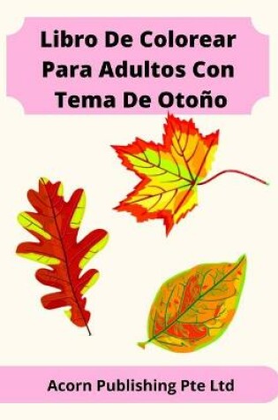 Cover of Libro De Colorear Para Adultos Con Tema De Otoño