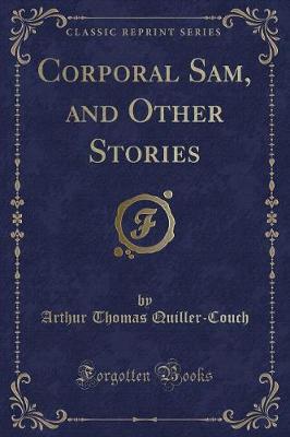 Book cover for Corporal Sam, and Other Stories (Classic Reprint)