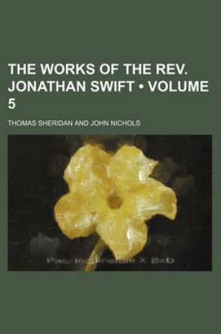 Cover of The Works of the REV. Jonathan Swift (Volume 5)