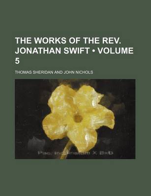 Book cover for The Works of the REV. Jonathan Swift (Volume 5)