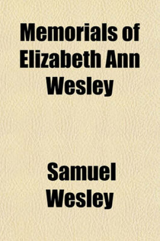 Cover of Memorials of Elizabeth Ann Wesley