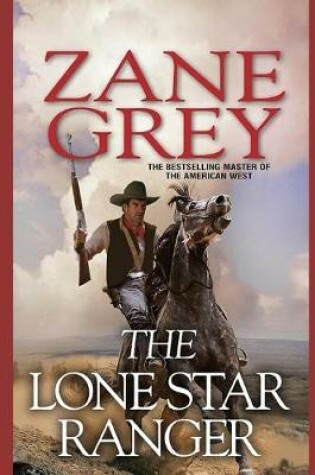 Cover of The Lone Star Ranger Annotated A Best Seller Book !