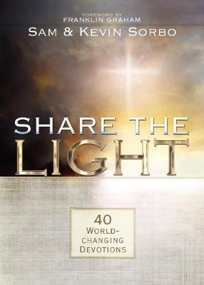 Book cover for Share the Light: 40 World Changing Devotions (Let There be Light Movie Reference)