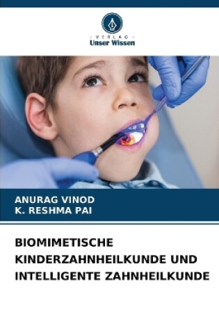 Cover of Biomimetische Kinderzahnheilkunde Und Intelligente Zahnheilkunde