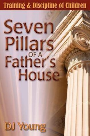 Cover of Seven Pillars of a Father's House