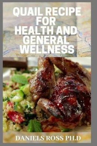 Cover of Quail Recipe for Health and General Wellness