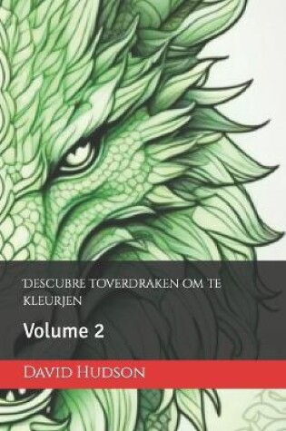 Cover of Descubre toverdraken om te kleurjen