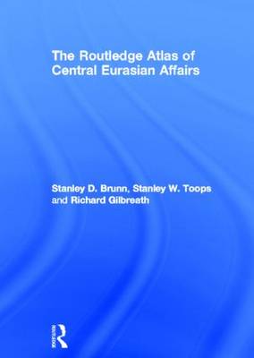 Book cover for The Routledge Atlas of Central Eurasian Affairs