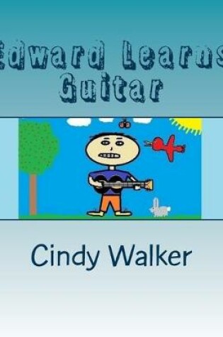 Cover of Edward Learns Guitar