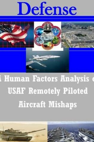 Cover of A Human Factors Analysis of USAF Remotely Piloted Aircraft Mishaps