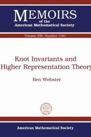 Cover of Knot Invariants and Higher Representation Theory