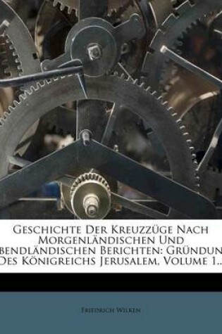 Cover of Geschichte Der Kreuzzuge, Erster Theil