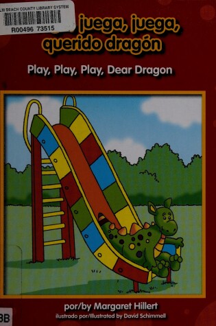 Cover of Juega, Juega, Juega, Querido Dragn/Play, Play, Play, Dear Dragon