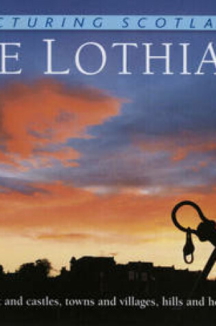 Cover of The Lothians: Picturing Scotland