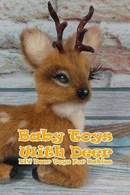 Book cover for Baby Toys With Deer