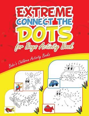 Book cover for Extreme Connect the Dots for Boys Activity Book