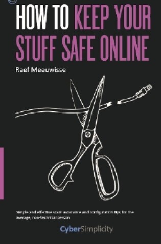 Cover of How to Keep Your Stuff Safe Online