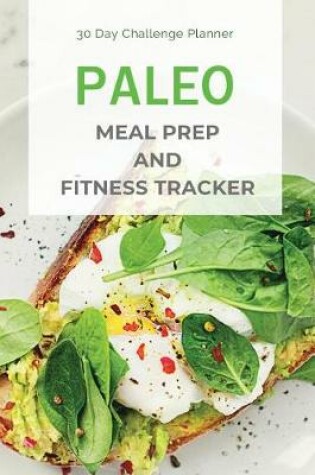 Cover of Paleo Meal Prep and Fitness Tracker