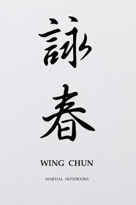 Book cover for Martial Notebooks WING CHUN