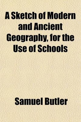 Book cover for A Sketch of Modern and Ancient Geography, for the Use of Schools