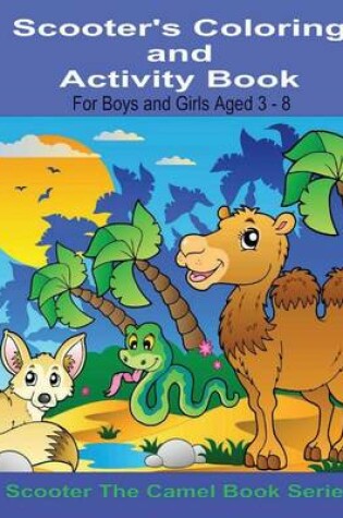 Cover of Scooter's Coloring and Activity Book For Boys and Girls Aged 3-8