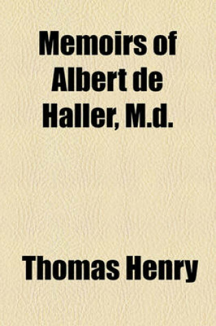 Cover of Memoirs of Albert de Haller, M.D.