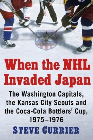 Cover of When the NHL Invaded Japan