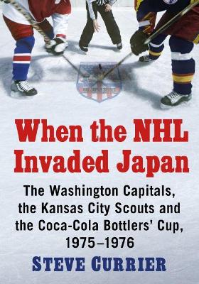 Book cover for When the NHL Invaded Japan