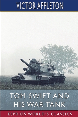 Book cover for Tom Swift and His War Tank (Esprios Classics)