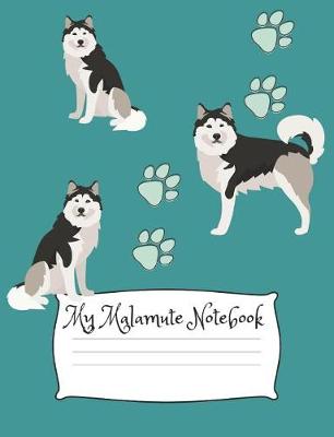Book cover for My Malamute Notebook