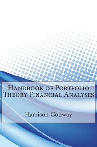 Cover of Handbook of Portfolio Theory Financial Analyses