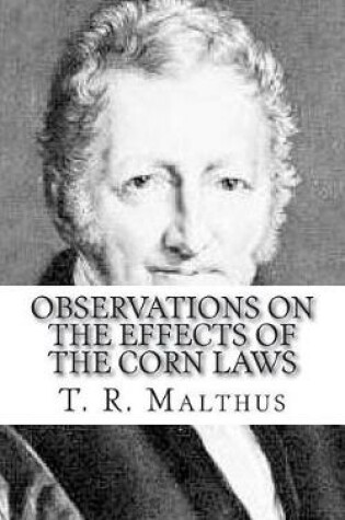 Cover of Observations on the Effects of the Corn Laws