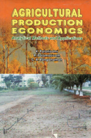 Cover of Agricultural Production Economics Analytical Methods and Applications