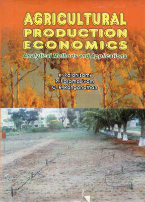 Book cover for Agricultural Production Economics Analytical Methods and Applications