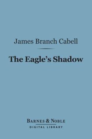 Cover of The Eagle's Shadow (Barnes & Noble Digital Library)