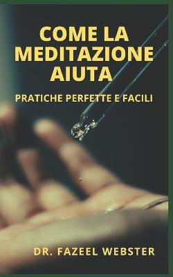 Book cover for Come La Meditazione Aiuta