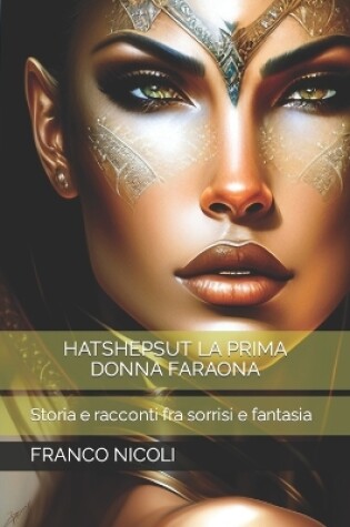 Cover of Hatshepsut La Prima Donna Faraona