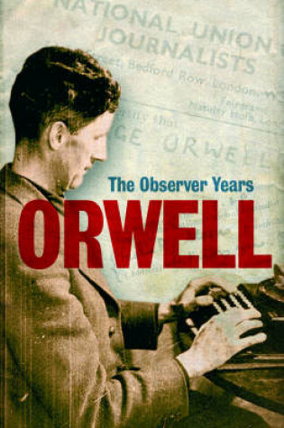 Cover of Orwell: The Observer Years