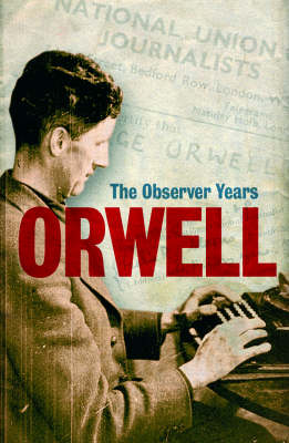 Book cover for Orwell: The Observer Years