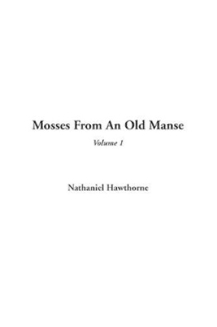 Cover of Mosses from an Old Manse, V1