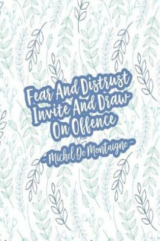 Cover of Fear and Distrust Invite and Draw on Offence
