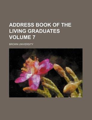 Book cover for Address Book of the Living Graduates Volume 7